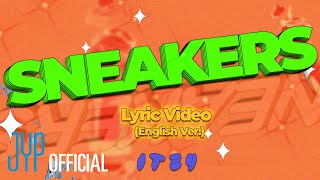 ITZY quotSNEAKERS English Verquot Lyric Video ITZY ​ [upl. by Hurleigh511]