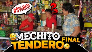 Mechito Tendero Final [upl. by Ereynihc]