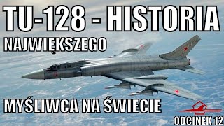 Tu128  HISTORIA NAJWIĘKSZEGO MYŚLIWCA NA ŚWIECIE  DOKUMENT PL [upl. by Melvyn]