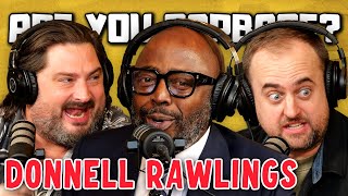 Are You Garbage Comedy Podcast Donnell Rawlings [upl. by Lletnohs703]