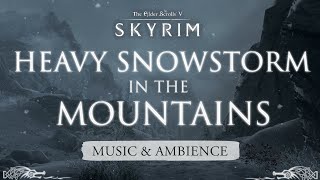 Heavy Snowstorm in the Mountains  Skyrim Winter Ambience  SkyrimElder Scrolls Music amp Ambience [upl. by Anhaj]