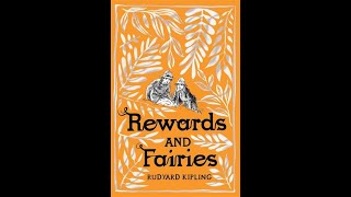 Rewards and Fairies by Rudyard Kipling  Audiobook [upl. by Kcirdnekal]