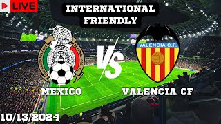 Mexico VS Valencia CF Live Match Today Score En Vivo International Friendly 2024 [upl. by Cherise]