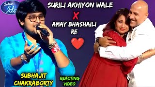 Surili akhiyon wale X Amay bhashaili re  Subhajit Chakraborty Indian Idol 15  Reaction Video [upl. by Desi812]