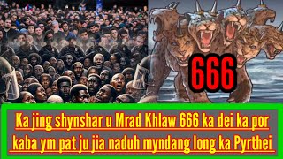 KA POR JONG KA JING SHYNSHAR U MARD KHLAW 666 IAKA PYRTHEI  KA JING KUT ARTAT IAKA IAKA PYRTHEI [upl. by Yttocs]