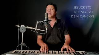 Motivo De Mi Canción Marcos Witt  cover by Diego Alejandro Buenaventura [upl. by Matejka]