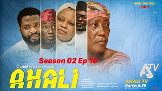 AHALI Season 2 Episode 10 [upl. by Irahcaz]