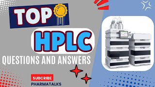 🎥 50 Basic HPLC Interview Questions  PharmaTalks 🎥 [upl. by Deuno]