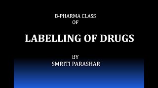 LABELLING OF DRUGS PART 1 DampC ACT 1940 by Smriti Parashar SMRpharma [upl. by Nuhsed743]