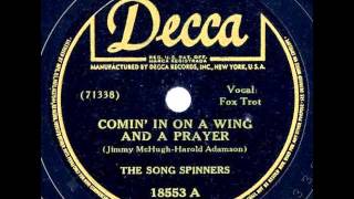 The Song Spinners Comin´ In On A Wing And A Prayer Decca 18553 1943 [upl. by Nalat445]