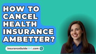 How To Cancel Health Insurance Ambetter  InsuranceGuide360com [upl. by Glick734]