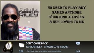 TARRUS RILEY  DONT COME BACK LYRICS 2016 ᴴᴰ [upl. by Beaner678]