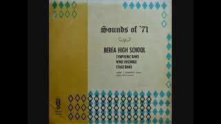 1971 Berea High School Symphonic amp Stage Bands  Wind Ensemble [upl. by Steep291]