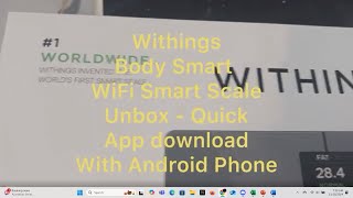 WITHINGS Advanced Body Composition WiFi Smart Scale  BODY SMART  Unbox  Quick App Set Up [upl. by Saltsman]