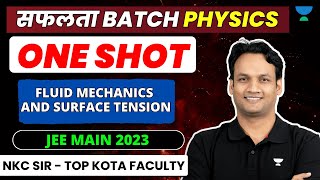 Fluid Mechanics amp Surface Tension Marathon🔥  JEE Main 2023 Crash Course  JEE Main 2023  NKC Sir [upl. by Nauqes]