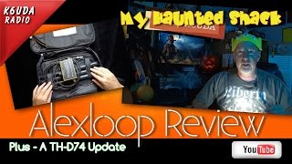 Alexloop Review redux an update on the THD74a plus something new K6UDA Radio Episode 32 [upl. by Anec]