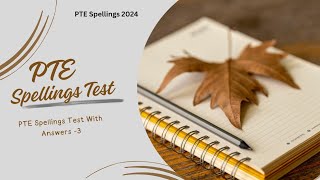 PTE SPELLING TEST 3  MARCH 2024  MOST IMPORTANT SPELLINGS [upl. by Sianna327]