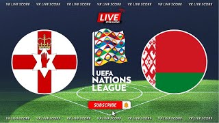 Northern Ireland vs Belarus 🔴Live Match Today⚽🎬 [upl. by Arrait]