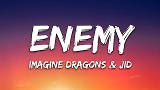 Imagine Dragons x JID  Enemy Lyrics [upl. by Thorsten]