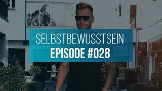 SELBSTBEWUSSTSEIN aufbauen Selbstwertgefühl steigern Einfach erklärt  KEIN LIMIT Podcast 28 [upl. by Nelson]