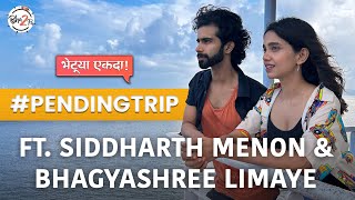 Pending Trip Ft Siddharth Menon amp Bhagyashree Limaye  भेटूया एकदा  Alibag Bha2Pa [upl. by Sukin]