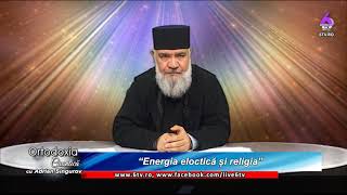 ORTODOXIA CUANTICA 2019 04 21  Energia eloctica si religia [upl. by Broddie165]