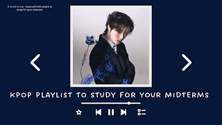 kpop softchill playlist to study for your midtermsexams [upl. by Jamieson]