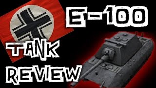 World of Tanks  E100  Tank Review [upl. by Shiri]