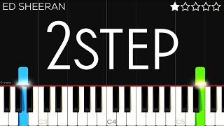 Ed Sheeran  2step feat Lil Baby  EASY Piano Tutorial [upl. by Amethist789]