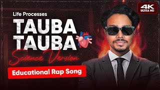 Life Processes Rap Song  Heart Tera Tauba Tauba  Class 10 Educational Rap [upl. by Ydaf]