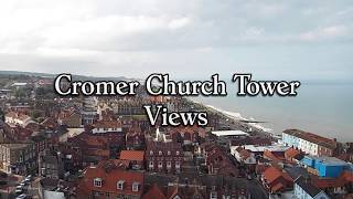 Cromer Church Tower Views [upl. by Archie]