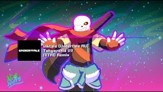 Inktale Undertale AU  quotTokyovaniaquot V3 NITRO Remix [upl. by Filmore938]