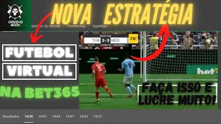 NOVA ESTRATÉGIA FUTEBOL VIRTUAL NA BET365 FAÇA E LUCRE MUITO [upl. by Aicilat]