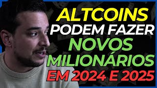 🚨 PREPARESE AS ALTCOINS PODEM FAZER NOVOS MILIONÁRIOS EM 2024 E 2025  Criptomaniacos [upl. by Jervis]