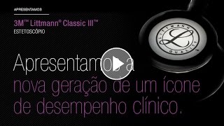 Novo Estetoscópio Littmann® Classic III™ [upl. by Bernard]