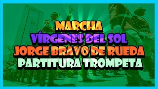 Partitura Trompeta Marcha 🎺Virgenes del Sol🎺 [upl. by Ortiz]