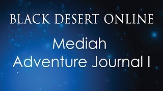 Black Desert Online Knowledge Guide  Adventure Journal  Mediah Adventure Journal I [upl. by Annaiek]