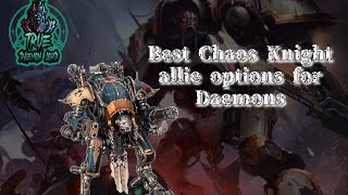 Best chaos knight units for your Daemon list [upl. by Cappella]