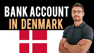 ✅ How To Open A Bank Account in Denmark Full Guide  New Bank Account [upl. by Sethi]