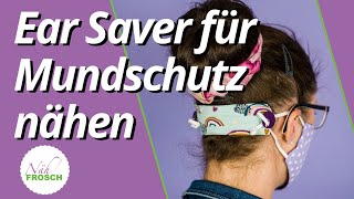 Ohren Schoner für Mundschutz nähen Ear Saver als Knopfband [upl. by Grantham]