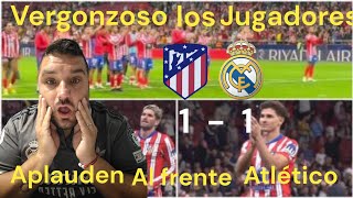 🚨 Vergonzoso la actuación de los jugadores del Atlético de Madrid saludan al frente Atlético [upl. by Ednil782]