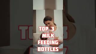 Top 3 Feeding Bottles 🤯 for New Born Baby  babyproducts feedingbottle [upl. by Lirba212]