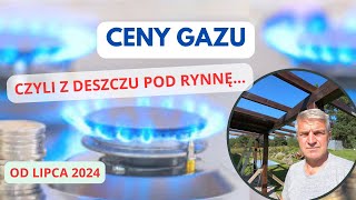 Podwyżka ceny za gaz od 1 lipca 2024 czyli między młotem a kowadłem [upl. by Neale]