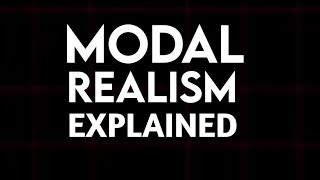 Modal realism explained and scaled [upl. by Emina]