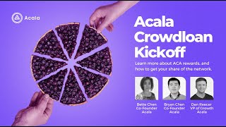 The Acala Crowdloan Kickoff – Learn how to get ACA rewards [upl. by Collimore]