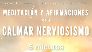 Meditación guiada para CALMAR NERVIOSISMO 🤍  5 minutos MINDFULNESS [upl. by Dyann950]