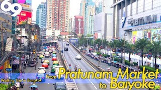 Pratunam Market  End point BAIYOKE SKY HOTEL  Walking Trip [upl. by Arev220]