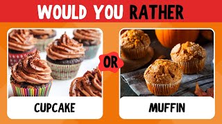 Extreme Would You Rather Food Edition [upl. by Jaco]