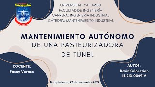 Mantenimiento Autónomo  Pasteurizadora de Túnel  Mantenimiento Industrial UNY [upl. by Fogel447]