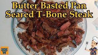 Butter Basted PanSeared TBone Steak  Cooking 28 [upl. by Nagn217]